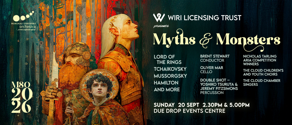 Wiri Licensing Trust Presents MSO Family Concert 2026 Myths & Monsters