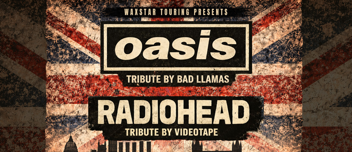 Oasis + Radiohead Tribute