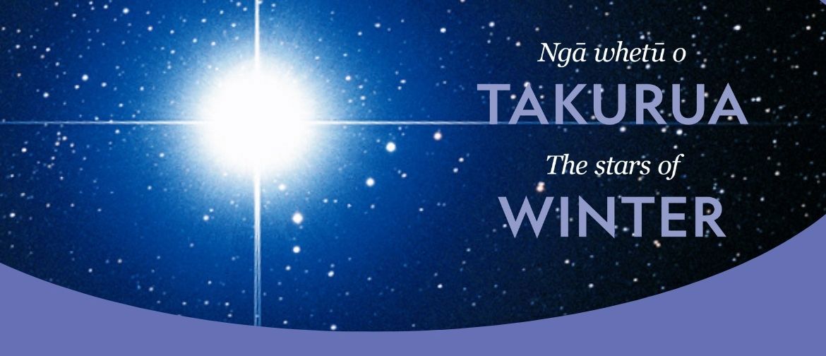 Ngā Whetū o Takurua (The Stars of Winter)