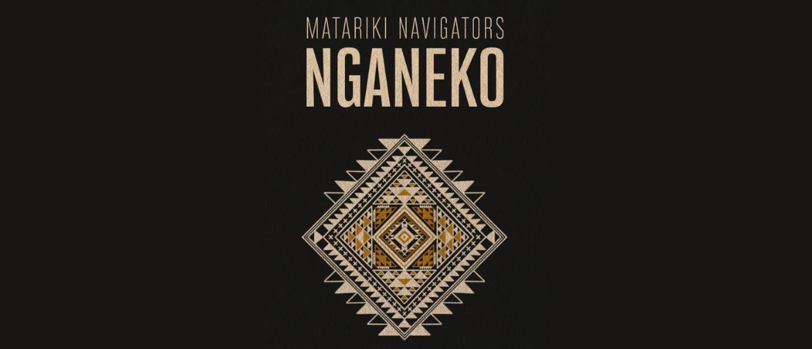 Matariki Navigators - Nganeko
