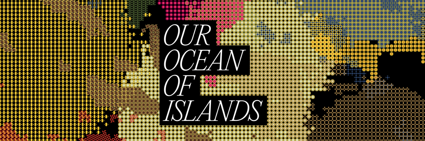Our Ocean of Islands