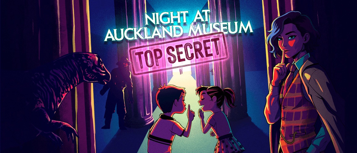 Night at Auckland Museum: Top Secret