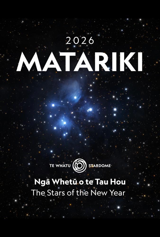 Matariki - Ngā Whetū o te Tau Hou 2026 (The Stars of the New Year)